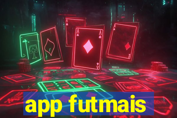 app futmais